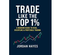 The Psychology of Markets: Timeless Trading Discipline Inspired by “Reminiscences of a Stock Operator” - Edwin Lefèvre. Modern Expanded Edition (The Lost Finance Library)