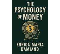 THE PSYCHOLOGY OF MONEY: Enrica Maria Damiano is an Italian author known for her ability to blend psychology, emotional awareness, and practical ... that speak directly to the heart of readers.