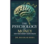 The Psychology of Money: How Your Mindset Shapes Wealth