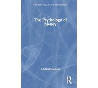 The Psychology of Money (The Psychology of Everything)