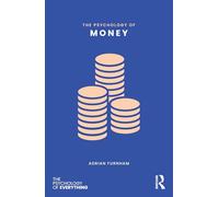 The Psychology of Money (The Psychology of Everything)