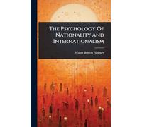The Psychology Of Nationality And Internationalism