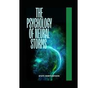 THE PSYCHOLOGY OF NEURAL STORMS: AI, Seizure Prediction, Human Behaviour, and the Future of Precision Neurology