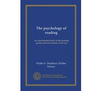 The psychology of reading: an experimental study of the reading pauses and movements of the eye