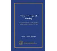 The psychology of reading: an experimental study of the reading pauses and movements of the eye