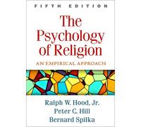 The Psychology of Religion, Fifth Edition: An Empirical Approach