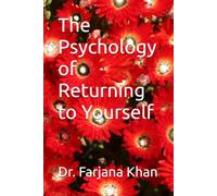 The Psychology of Returning to Yourself
