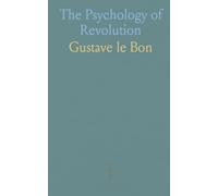 The Psychology of Revolution