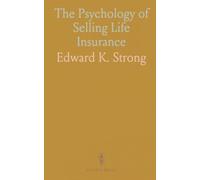 The Psychology of Selling Life Insurance