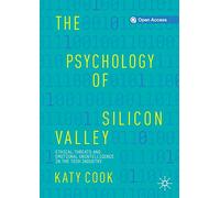 The Psychology of Silicon Valley: Ethical Threats and Emotional Unintelligence in the Tech Industry