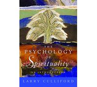 The Psychology of Spirituality: An Introduction