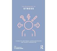 The Psychology of Stress (The Psychology of Everything)