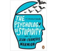 The Psychology Of Stupidity (ebook)