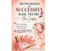 The Psychology of Successful Nail Techs 2: The Codex