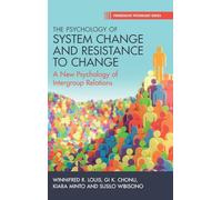 The Psychology of System Change and Resistance to Change: A New Psychology of Intergroup Relations (Progressive Psychology)