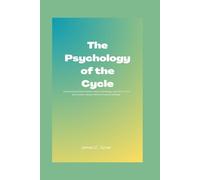 The Psychology of the Cycle: Understanding Market Cycles, Investor Psychology, and How to Time Bull and Bear Markets Without Emotional Mistakes