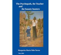 The Psychopath, the Teacher and the bounty hunters (Tales and stories in English)