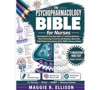 The Psychopharmacology Bible for Nurses: A Coloring Book & Visual Study Guide to 70+ Psychiatric Medications - Master Pharmacology the Easy Way with ... (Nursing, NCLEX, PMHNP & Pharmacy Students)