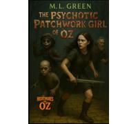 The Psychotic Patchwork Girl of Oz (Nightmares of Oz)