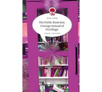 The Public Book Box: Courage Instead of Persiflage.. Life is a Story - story.one