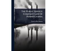 The Public Service Company Law Of Pennsylvania