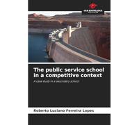 The public service school in a competitive context: A case study in a secondary school