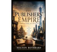 THE PUBLISHERS' EMPIRE A Novel of Power, Ink, and Silence Historical Fiction: is a sweeping historical fiction novel that spans five centuries of publishing history The Brotherhood of Ink