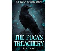 The Puca's Treachery: An Epic RH/Poly Fae Romantasy Book 2 in The Raven's Prophecy Series (The Raven's Prophecy (An Epic RH Fae Romantasy))