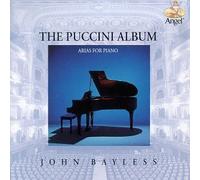 The Puccini Album: Arias for Piano by John Bayless