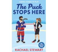 The Puck Stops Here: An ADDICTIVE forbidden romance set in the hockey world from Rachael Stewart for 2025 (The Karma Club)