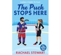 The Puck Stops Here: An ADDICTIVE forbidden romance set in the hockey world from Rachael Stewart for 2025 (The Karma Club)