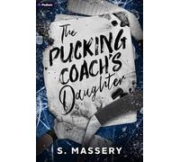The Pucking Coach's Daughter: A Hockey Romance