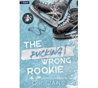 The Pucking Wrong Rookie: A Hockey Romance: 5 (Pucking Wrong, 5)