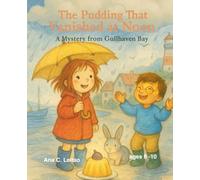 The Pudding That Vanished at Noon: A Mystery from Gullhaven Bay