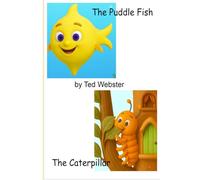 The Puddle Fish, Caterpillar Story: The Puddle Fish story and The Caterpillar Story