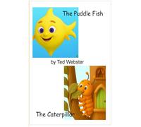 The Puddle Fish, Caterpillar Story: The Puddle Fish story and The Caterpillar Story