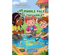 The Puddle Pals and the Tiny World: 1 (Eco Explorers Club: Micro-Missions)