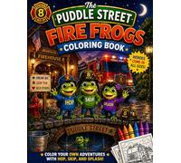 The Puddle Street Fire Frogs Coloring Book: Fun Coloring Pages for Kids Ages 4-8