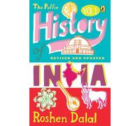 The Puffin History Of India (Vol.1): A Children's Guide to Everything from the Indus Civilization to Independence