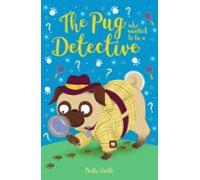 The Pug Who Wanted To Be A Detective