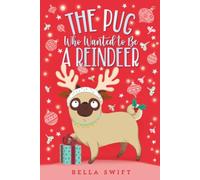 The Pug Who Wanted to Be a Reindeer – Aladdin
