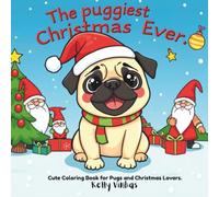The Puggiest Christmas Ever: Simple & Cute Puppy Coloring Book