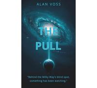 The Pull: A Hard Science Fiction Quest Beyond the Blind Spot