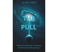 The Pull: A Hard Science Fiction Quest Beyond the Blind Spot (Cosmic Thresholds)