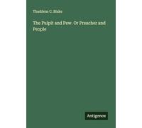The Pulpit and Pew. Or Preacher and People