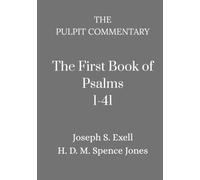 The Pulpit Commentary: The First Book of Psalms (1-41)