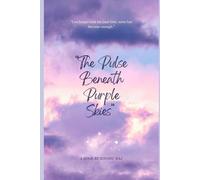 The pulse Beneath Purple Skies