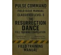 The Pulse Rangers: Training Manual: Book 4: Cadet and Rangers eyes only