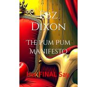 The Pum Pum Manifesto: Her FINAL Say.