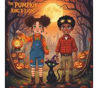 The Pumpkin Kings Light: A Magical Halloween Adventure for Kids | A Heartwarming Tale of Friendship, Courage, and Light